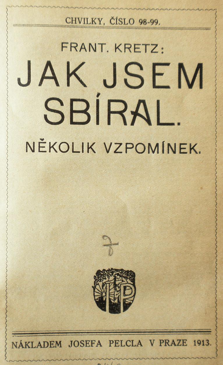 František Kretz: Jak jsem sbíral