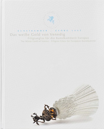 Desátá kniha z edice kunstkomory Geora Laueho:  „The White Gold of Venice. Filigree Glass for European Kunstkammer“ / 2014 / foto: Kunstkammer Georg Laue